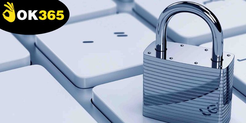 chinh-sach-bao-mat-ok365-khang-dinh-cam-ket-an-toan