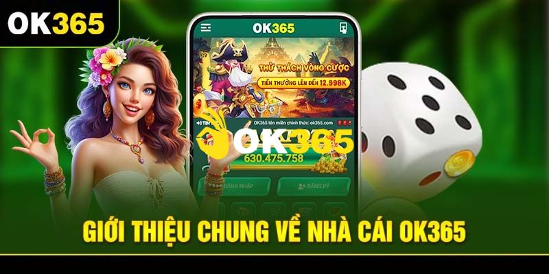 Ok365.com | Link Nhà Cái Ok365 Uy Tín Năm 2025 | Húp +65K 11 Tìm hiểu chi tiết về nhà cái cá cược uy tín hàng đầu Ok365